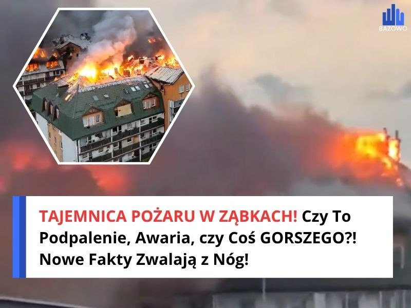 TAJEMNICA POŻARU W ZĄBKACH! Czy To Podpalenie, Awaria, czy Coś GORSZEGO?! Nowe Fakty Zwalają z Nóg!